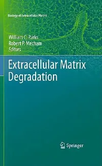 Buy Extracellular Matrix Degradation (English, William C. Parks | Robert Mecham) — BookShops.in