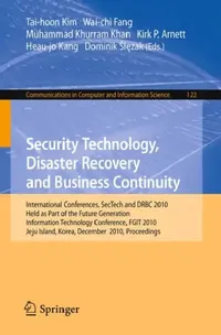 Buy Security Technology, Disaster Recovery and Business Continuity (English, Wai-Chi Fang | Muhammad Khurram Khan | Kirk P. Arnett) — BookShops.in