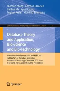 Buy Database Theory and Application, Bio-Science and Bio-Technology (English, Yanchun Zhang | Alfredo Cuzzocrea | Jianhua Ma) — BookShops.in