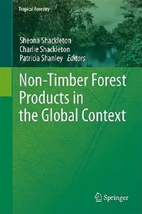 Buy Non-Timber Forest Products in the Global Context (English, Sheona Shackleton | Charlie Shackleton | Patricia Shanley) — BookShops.in
