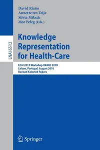Buy Knowledge Representation for Health-Care (English, David Riano Ramos | Annette Ten Teije | Silvia Miksch) — BookShops.in