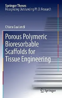 Buy Porous Polymeric Bioresorbable Scaffolds for Tissue Engineering (English, Chiara Gualandi) — BookShops.in