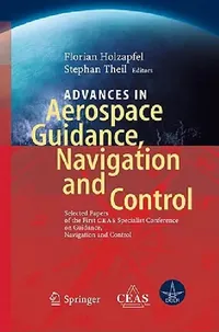 Buy Advances in Aerospace Guidance, Navigation and Control (English, Florian Holzapfel | Stephan Theil) — BookShops.in