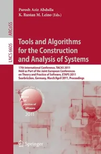 Buy Tools and Algorithms for the Construction and Analysis of Systems: 17th International Conference, TACAS 2011 by Parosh Aziz Abdulla | K. Rustan M. Leino | Springer | English | Paperback | 2011 Edition — BookShops.in