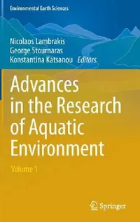 Buy Advances in the Research of Aquatic Environment (English, Nicolaos Lambrakis | George Stournaras | Konstantina Katsanou) — BookShops.in