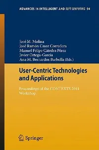Buy User-Centric Technologies and Applications (English, José Manuel Molina López | José Ramón Casar Corredera | Manuel Felipe Cátedra Pérez) — BookShops.in