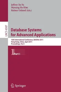 Buy Database Systems for Advanced Applications | by Jeffrey Xu Yu | Myoung Ho Kim | Rainer Unland | Springer | by Jeffrey Xu Yu | Myoung Ho Kim | Rainer Unland | Springer | by Jeffrey Xu Yu | Myoung Ho Kim | Rainer Unland | Springer — BookShops.in