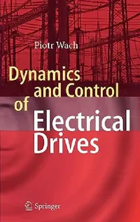 Buy Dynamics and Control of Electrical Drives (English, Wach Piotr) — BookShops.in