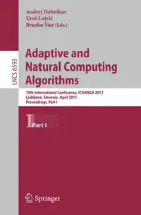 Buy Adaptive and Natural Computing Algorithms (English, Andrej Dobnikar | Uros Lotric | Branko Ster) — BookShops.in