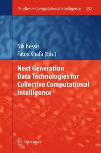 Buy Next Generation Data Technologies for Collective Computational Intelligence (English, Nik Bessis | Fatos Xhafa) — BookShops.in