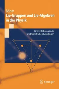 Buy Lie-Gruppen Und Lie-Algebren in Der Physik (English, Manfred Böhm) — BookShops.in