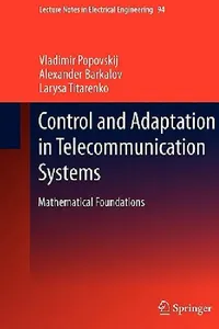 Buy Control and Adaptation in Telecommunication Systems (English, Vladimir Popovskij | Alexander Barkalov | Larysa Titarenko) — BookShops.in