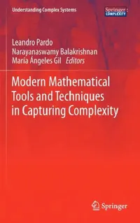 Buy Modern Mathematical Tools and Techniques in Capturing Complexity (English, Leandro Pardo | Narayanaswamy Balakrishnan | Maria Angeles Gil) — BookShops.in