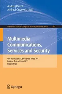Buy Multimedia Communications, Services and Security (English, Andrzej Dziech | Andrzej Czyzewski) — BookShops.in