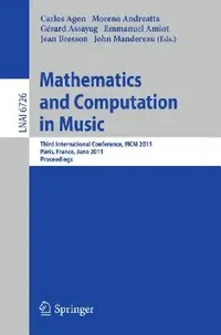Buy Mathematics and Computation in Music (English, Carlos Agon | Emmanuel Amiot | Moreno Andreatta) — BookShops.in