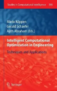 Buy Intelligent Computational Optimization in Engineering (English, Mario Köppen | Gerald Schaefer | Ajith Abraham) — BookShops.in