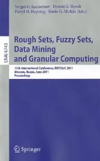 Buy Rough Sets, Fuzzy Sets, Data Mining and Granular Computing (English, Sergei O. Kuznetsov | Dominik Ślęzak | Daryl H. Hepting) — BookShops.in
