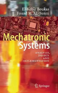 Buy Mechatronic Systems (English, El-Kébir Boukas | Fouad M. Al-Sunni) — BookShops.in