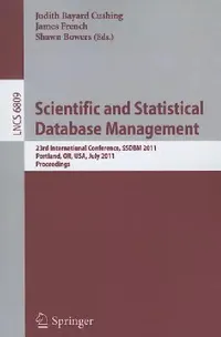 Buy Scientific and Statistical Database Management (English, Judith Bayard Cushing | James French | Shawn Bowers) — BookShops.in