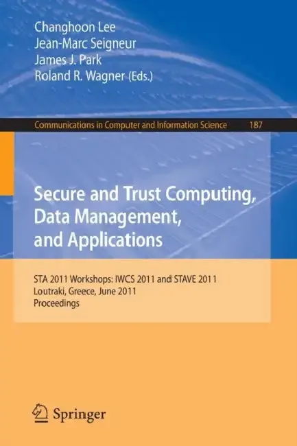 Secure and Trust Computing, Data Management, and Applications (English, Changhoon Lee | Jean-Marc Seigneur | James J. Park)