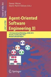 Buy Agent-Oriented Software Engineering XI | by Danny Weyns | Marie-Pierre Gleizes | Springer | by Danny Weyns | Marie-Pierre Gleizes | Springer | by Danny Weyns | Marie-Pierre Gleizes | Springer | by Danny Weyns | Marie-Pierre Gleizes | Springer | by Danny Weyns | Marie-Pierre Gleizes | Springer | by Danny Weyns | Marie-Pierre Gleizes | Springer | by Danny Weyns | Marie-Pierre Gleizes | Springer | by Danny Weyns | Marie-Pierre Gleizes | Springer | by Danny Weyns | Marie-Pierre Gleizes | Springer |  — BookShops.in