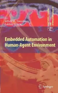 Buy Embedded Automation in Human-Agent Environment (English, Jeff Tweedale | Lakhmi C. Jain) — BookShops.in