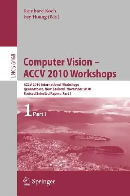 Computer Vision -- Accv 2010 Workshops (English, Reinhard Koch | Fay Huang)