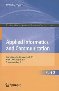 Buy Applied Informatics and Communication, Part 2 (English, Dehuai Zeng) — BookShops.in