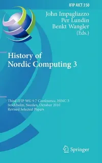 Buy History of Nordic Computing 3 (English, John Impagliazzo | Per Lundin | Benkt Wangler) — BookShops.in