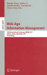 Buy Web-Age Information Management (English, Haixun Wang | Shijun Li | Satoshi Oyama) — BookShops.in