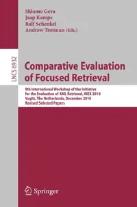 Buy Comparative Evaluation of Focused Retrieval: INEX 2010 Workshop Proceedings | Hardcover | Springer | Buy Online at Bookshops.in — BookShops.in