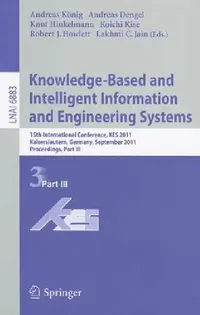 Buy Knowledge-Based and Intelligent Information and Engineering Systems (English, Andreas König | Andreas Dengel | Knut Hinkelmann) — BookShops.in