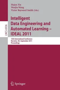 Buy Intelligent Data Engineering and Automated Learning -- Ideal 2011 (English, Hujun Yin | Wenjia Wang | Victor J. Rayward-Smith) — BookShops.in