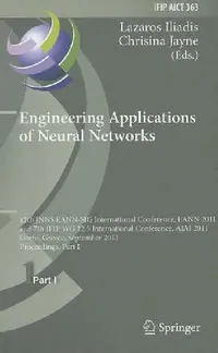 Buy Engineering Applications of Neural Networks (English, Lazaros S. Iliadis | Chrisina Jayne) — BookShops.in