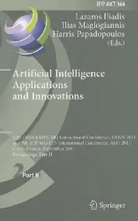 Buy Artificial Intelligence Applications and Innovations (English, Lazaros S. Iliadis | Ilias Maglogiannis | Harris Papadopoulos) — BookShops.in