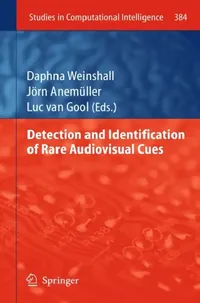 Buy Detection and Identification of Rare Audio-Visual Cues (English, Daphna Weinshall | Jörn Anemüller | Luc Van Gool) — BookShops.in