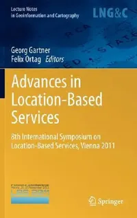 Buy Advances in Location-Based Services (English, Georg Gartner | Felix Ortag) — BookShops.in