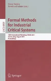 Buy Formal Methods for Industrial Critical Systems (English, Gwen Salaün | Bernhard Schätz) — BookShops.in