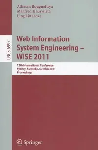 Buy Web Information System Engineering - WISE 2011 (English, Athman Bouguettaya | Manfred Hauswirth | Ling Liu) — BookShops.in