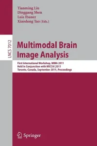 Buy Multimodal Brain Image Analysis (English, Tianming Liu | Dinggang Shen | Luis Ibanez) — BookShops.in
