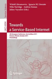 Buy Towards a Service-Based Internet (English, Witold Abramowicz | Ignacio M. Llorente | Mike Surridge) — BookShops.in