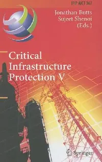 Buy Critical Infrastructure Protection V (English, Jonathan Butts | Sujeet Shenoi) — BookShops.in