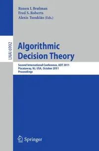 Buy Algorithmic Decision Theory (English, Ronen Brafman | Fred S. Roberts | Alexis Tsoukias) — BookShops.in