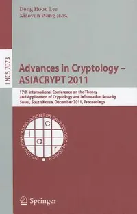 Buy Advances in Cryptology - ASIACRYPT 2011 (English, Dong Hoon Lee | Xiaoyun Wang) — BookShops.in