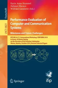 Buy Performance Evaluation of Computer and Communication Systems. Milestones and Future Challenges (English, Karin Anna Hummel | Helmut Hlavacs | Wilfried Gansterer) — BookShops.in