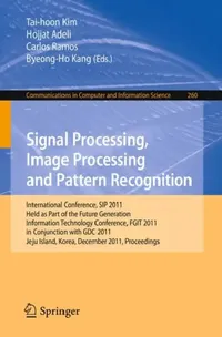 Buy Signal Processing, Image Processing and Pattern Recognition (English, Tai-hoon Kim | Hojjat Adeli | Carlos Ramos) — BookShops.in