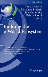 Buy Building the E-World Ecosystem (English, Tomas Skersys | Rimantas Butleris | Lina Nemuraite) — BookShops.in