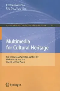 Buy Multimedia for Cultural Heritage (English, Costantino Grana | Rita Cucchiara) — BookShops.in