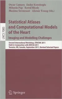 Buy Statistical Atlases and Computational Models of the Heart (English, Oscar Camara | E. Konukoglu | Mihaela Pop) — BookShops.in