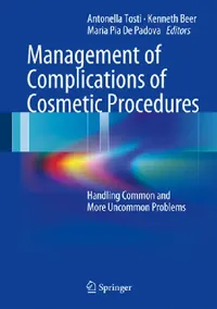 Buy Management of Complications of Cosmetic Procedures (English, Antonella Tosti | Kenneth Beer | Maria Pia De Padova) — BookShops.in